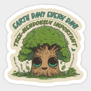 Earth Day? Every Day! Sticker